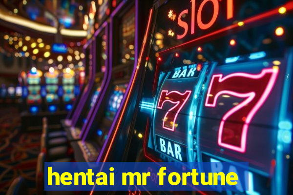 hentai mr fortune